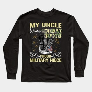 My Uncle Wears Combat Boots - Proud Military Niece Gift Long Sleeve T-Shirt